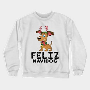 Feliz Navidog Crewneck Sweatshirt